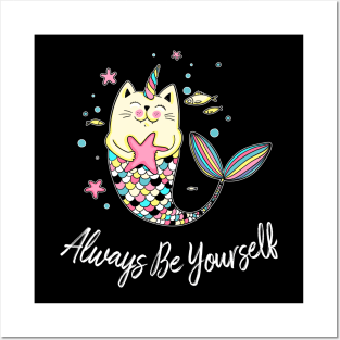 Always Be Yourself Cat Mermaid Unicorn Posters and Art